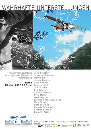 Ausstellungsplakat zur Vernissage von "Wahrhafte Unterstellungen" in den Flottmann-Hallen am 10.06.2017.